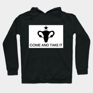 Come and Take It (Uterus) Hoodie